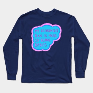 Millenial Retirement Fund Long Sleeve T-Shirt